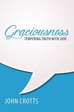 Cover art for Graciousness: Tempering Truth with Love