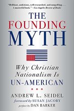 Cover art for The Founding Myth: Why Christian Nationalism Is Un-American