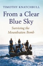 Cover art for From a Clear Blue Sky: Surviving the Mountbatten Bomb