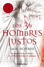 Cover art for Los 36 hombres justos: La profecía se cumple: el fin del mundo se acerca (BEST SELLER) (Spanish Edition)