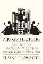 Cover art for A Jury of Her Peers: American Women Writers from Anne Bradstreet to Annie Proulx