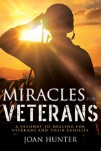 Cover art for Miracles for Veterans: A Pathway to Healing for Veterans and Their Families