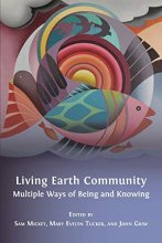 Cover art for Living Earth Community: Multiple Ways of Being and Knowing