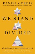 Cover art for We Stand Divided: The Rift Between American Jews and Israel