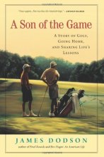 Cover art for A Son of the Game: A Story of Golf, Going Home, and Sharing Life's Lessons