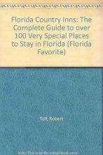 Cover art for Florida Country Inns: The Complete Guide to over 100 Very Special Places to Stay in Florida (Florida Favorite)