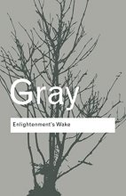 Cover art for Enlightenment's Wake: Politics and Culture at the Close of the Modern Age (Routledge Classics)