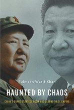 Cover art for Haunted by Chaos: China’s Grand Strategy from Mao Zedong to Xi Jinping