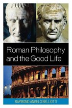 Cover art for Roman Philosophy and the Good Life
