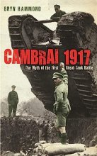 Cover art for Cambrai 1917: The Myth of the First Great Tank Battle