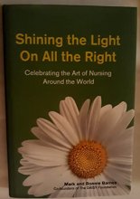 Cover art for Shining the Light on All the Right: Celebrating the Art of Nursing Around the World