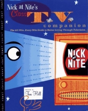 Cover art for NICK AT NITE'S CLASSIC TV COMPANION: The All Night, Every Night Guide to Better Living Through Television