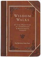 Cover art for Wisdom Walks: 52 Life Principles for a Significant and Meaningful Journey (Faux Leather) – A Real-Life Guide for Walking Purposefully with God, Great ... Birthdays, Holidays, Graduations, and More