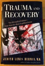 Cover art for Trauma And Recovery: The Aftermath Of Violence- From Domestic Abuse To Political Terror