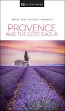 Cover art for DK Eyewitness Provence and the Côte d'Azur (Travel Guide)