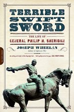 Cover art for Terrible Swift Sword: The Life of General Philip H. Sheridan