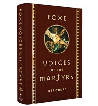 Cover art for Foxe Voices of the Martrys: A.D. 33 - Today