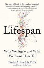 Cover art for Lifespan: The Revolutionary Science of Why We Age – and Why We Don’t Have To