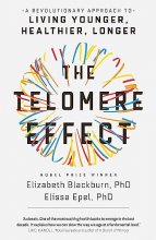 Cover art for The Telomere Effect: A Revolutionary Approach to Living Younger, Healthier, Longer