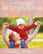 Cover art for The Power of Motherhood: What the Bible says about Mothers