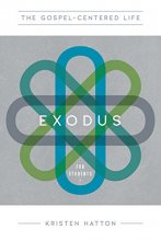 Cover art for The Gospel-Centered Life in Exodus for Students: Study Guide with Leader's Notes (The Gospel-Centered Life for Students)