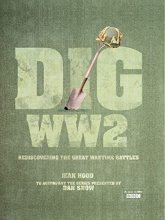 Cover art for Dig World War II: Rediscovering the Great Wartime Battles
