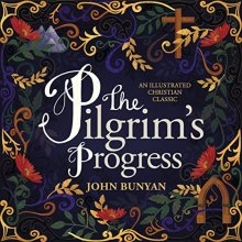 Cover art for The Pilgrim's Progress: An Illustrated Christian Classic