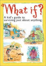 Cover art for What If? : A kid's guide to surviving just about anything.