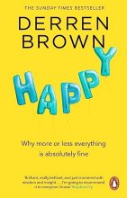 Cover art for Happy: Why More or Less Everything Is Fine