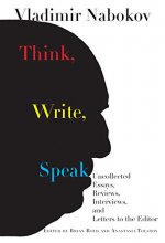 Cover art for Think, Write, Speak: Uncollected Essays, Reviews, Interviews, and Letters to the Editor