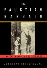 Cover art for The Faustian Bargain: The Art World in Nazi Germany