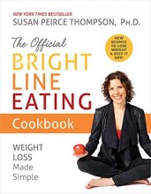 Cover art for The Official Bright Line Eating Cookbook: Weight Loss Made Simple