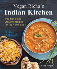 Cover art for Vegan Richa's Indian Kitchen: Traditional and Creative Recipes for the Home Cook