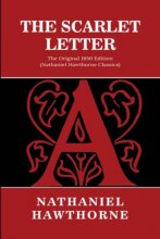 Cover art for The Scarlet Letter: The Original 1850 Edition (Nathaniel Hawthorne Classics)