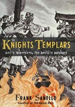 Cover art for The Knights Templars: God's Warriors, the Devil's Bankers