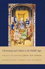 Cover art for Christianity and Culture in the Middle Ages: Essays to Honor John Van Engen