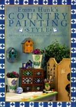 Cover art for Emma Hunk's Country Painting Style: 20 Decorative Painting Projects