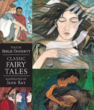Cover art for Classic Fairy Tales: Candlewick Illustrated Classic (Candlewick Illustrated Classics)