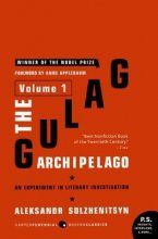 Cover art for The Gulag Archipelago 1918-1956: An Experiment in Literary Investigation
