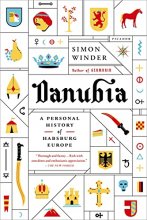 Cover art for Danubia: A Personal History of Habsburg Europe