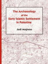 Cover art for The Archaeology of the Early Islamic Settlement in Palestine