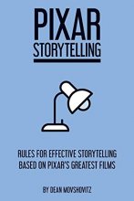 Cover art for Pixar Storytelling: Rules for Effective Storytelling Based on Pixar's Greatest Films