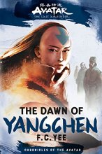 Cover art for Avatar, The Last Airbender: The Dawn of Yangchen (Chronicles of the Avatar Book 3) (Volume 3) (Chronicles of the Avatar, 3)