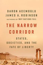 Cover art for The Narrow Corridor: States, Societies, and the Fate of Liberty