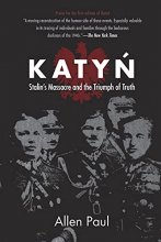 Cover art for Katyn: Stalin’s Massacre and the Triumph of Truth