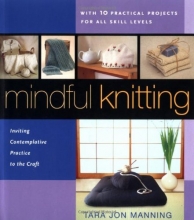 Cover art for Mindful Knitting: Inviting Contemplative Practice to the Craft
