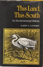 Cover art for This Land, This South: An Environmental History (NEW PERSPECTIVES ON THE SOUTH)