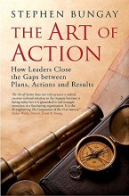 Cover art for The Art of Action: How Leaders Close the Gaps between Plans, Actions, and Results