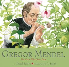 Cover art for Gregor Mendel: The Friar Who Grew Peas