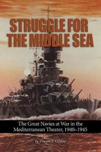 Cover art for Struggle for the Middle Sea: The Great Navies at War in the Mediterranean Theater, 1940-1945